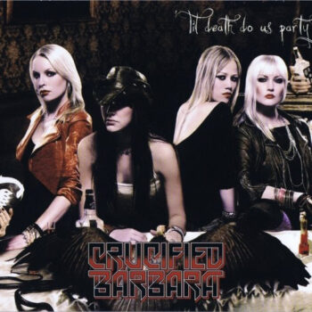 Crucified Barbara – Til Death Do Us Party
