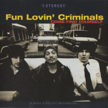 Fun Lovin' Criminals – Come Find Yourself