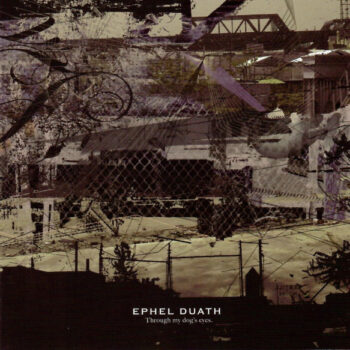 Ephel Duath – Through My Dog's Eyes.
