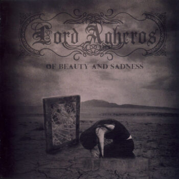 Lord Agheros – Of Beauty And Sadness
