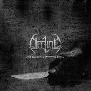 Decline – Cold Declaration Of Visceral Disgust