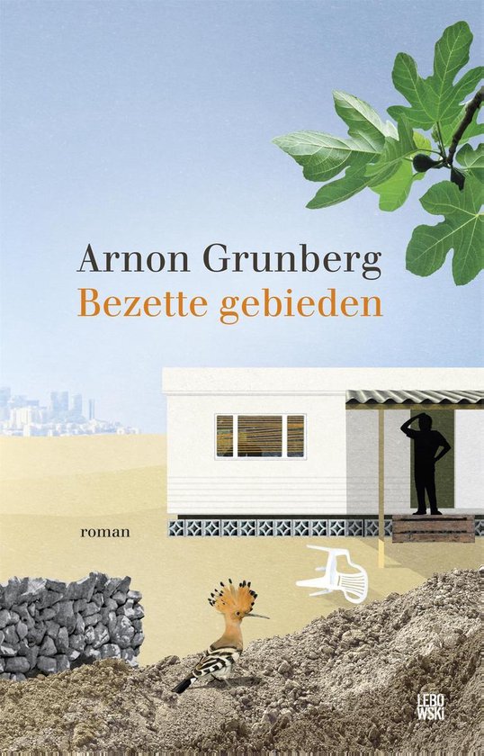 Arnon Grunberg - Bezette gebieden