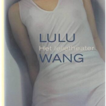 Lulu Wang - Het Lelietheater