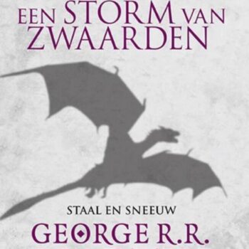 George R.R. Martin - Game of Thrones 3 : Een storm van zwaarden Staal en sneeuw