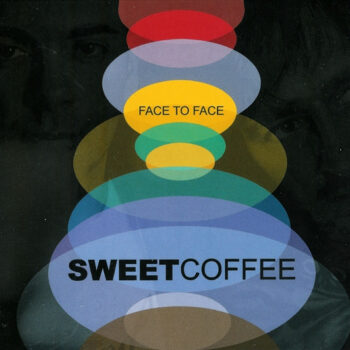 Sweet Coffee – Face To Face