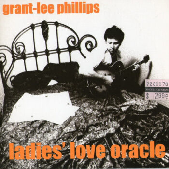 Grant-Lee Phillips – Ladies' Love Oracle