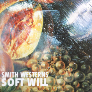 Smith Westerns – Soft Will