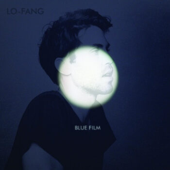 Lo-Fang – Blue Film