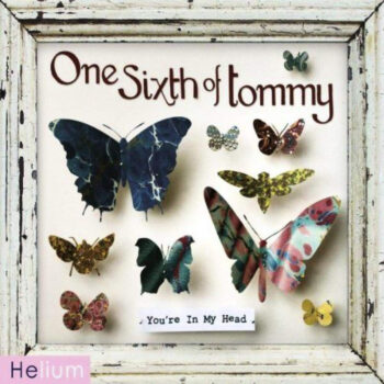 One Sixth Of Tommy – You're In My Head