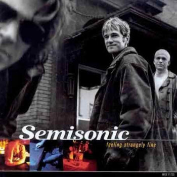 Semisonic – Feeling Strangely Fine