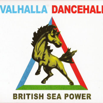 British Sea Power – Valhalla Dancehall