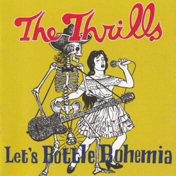 Thrills, The – Let's Bottle Bohemia