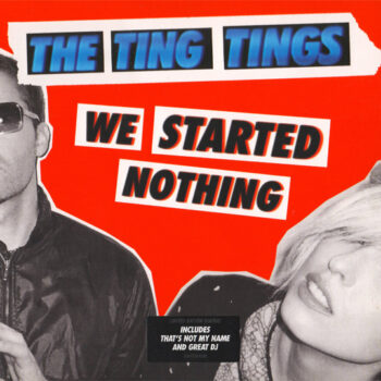 Ting Tings, The – We Started Nothing