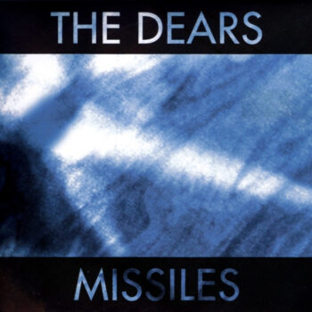 Dears, The – Missiles