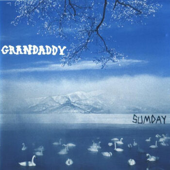 Grandaddy – Sumday