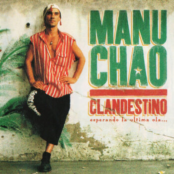 Manu Chao – Clandestino