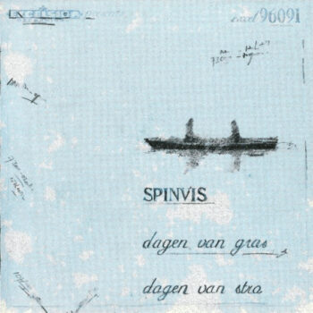 Spinvis – Dagen Van Gras, Dagen Van Stro