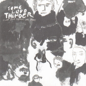 Clap Your Hands Say Yeah – Some Loud Thunder