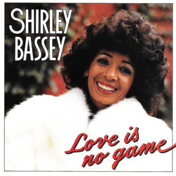 Shirley Bassey – Love Is No Game
