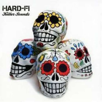 Hard-Fi – Killer Sounds