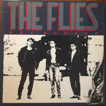 Flies, The – Get Burned