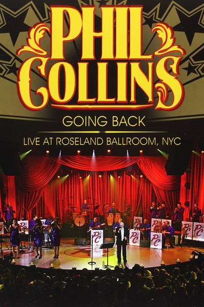 Phil Collins – Going Back: Live At Roseland Ballroom, NYC