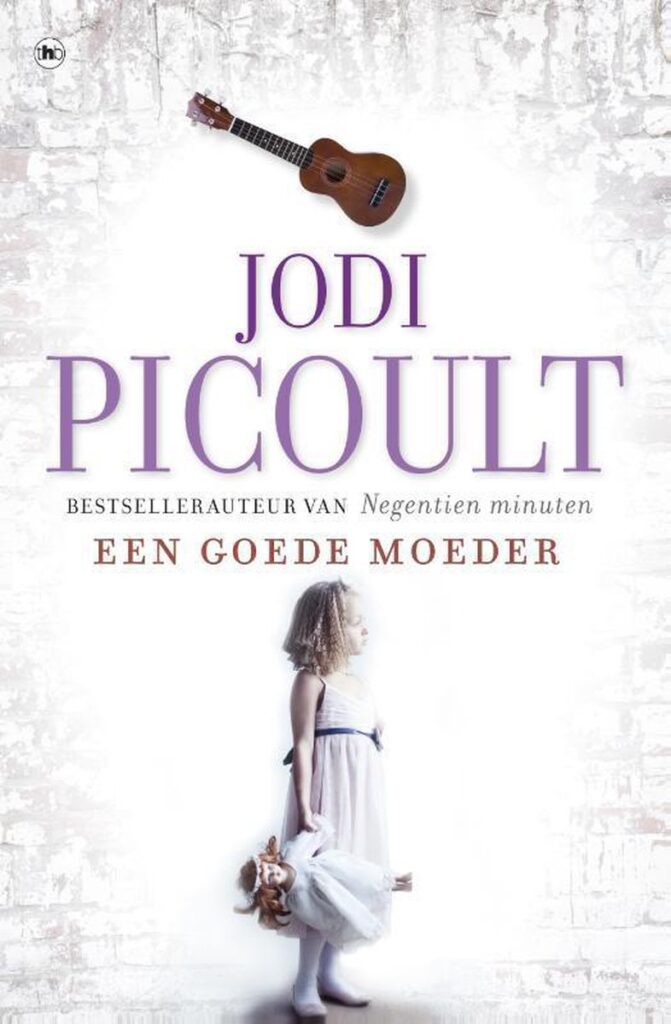 Jodi Picoult - Een Goede Moeder