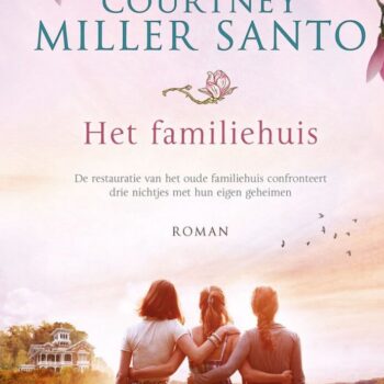 Courtney Miller Santo - Het familiehuis