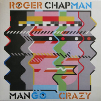 Roger Chapman – Mango Crazy