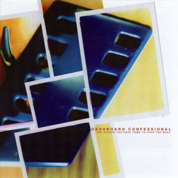 Dashboard Confessional – The Places You Have Come To Fear The Most