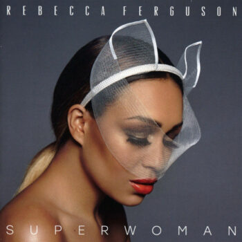 Rebecca Ferguson – Superwoman