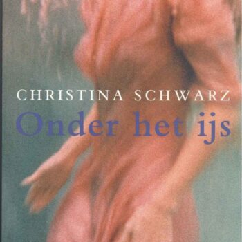 Christina Schwarz - Onder Het Ijs