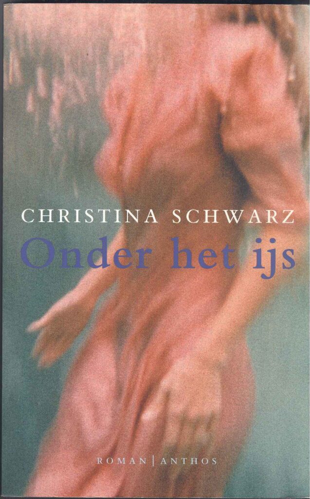 Christina Schwarz - Onder Het Ijs