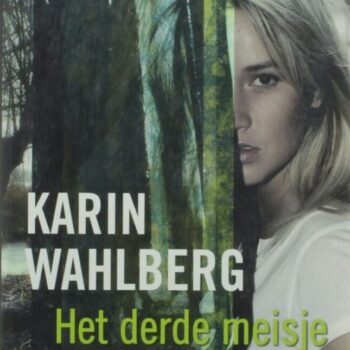 Karin Wahlberg - Het derde meisje