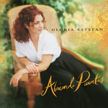 Gloria Estefan – Abriendo Puertas