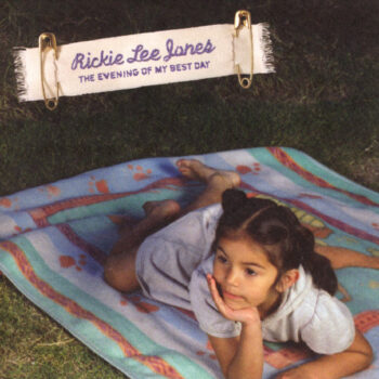 Rickie Lee Jones – The Evening Of My Best Day