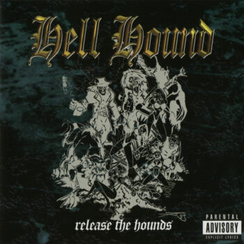 Hell Hound – Release The Hounds