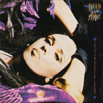 Dead Or Alive – You Spin Me Round (Like A Record)