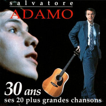 Adamo – 30 Ans - Ses 20 Plus Grandes Chansons