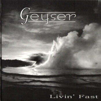Geyser – Livin' Fast