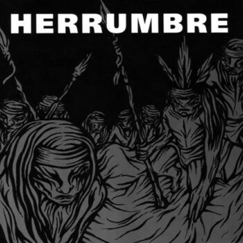 Herrumbre – Tiempo Arriba Y Sangre Adentro