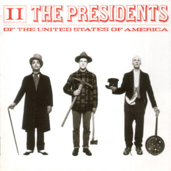 Presidents Of The United States Of America, The – II