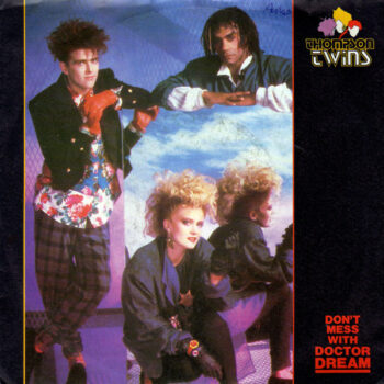 Thompson Twins – Don't Mess With Doctor Dream