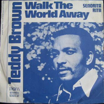 Teddy Brown – Walk The World Away