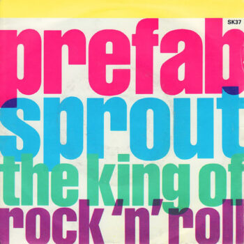 Prefab Sprout – The King Of Rock 'N' Roll