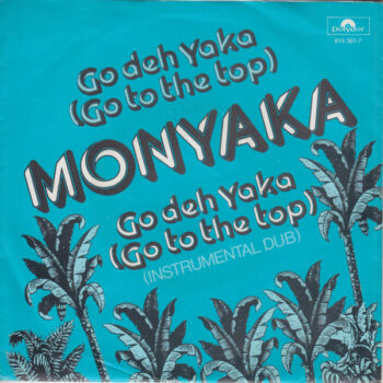 Monyaka – Go Deh Yaka (Go To The Top)