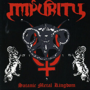 Impurity – Satanic Metal Kingdom