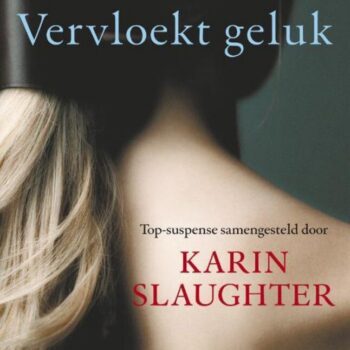 Karin Slaughter - Vervloekt geluk