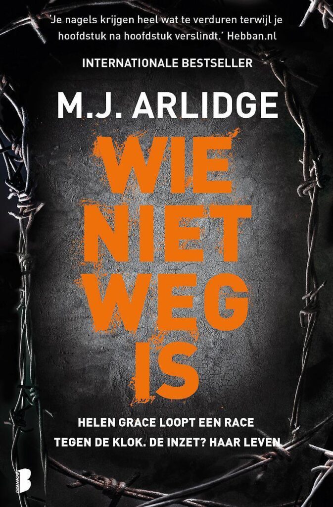 M.J. Arlidge - Wie niet weg is