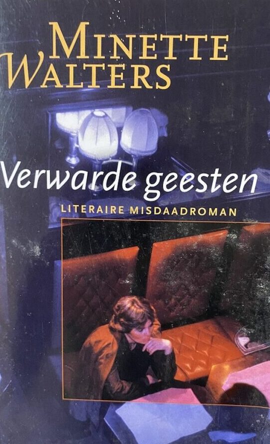 Minette Walters - Verwarde Geesten
